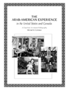 The Arab-American Experience in the United States and Canada, A Classified, Annotated Bibliography